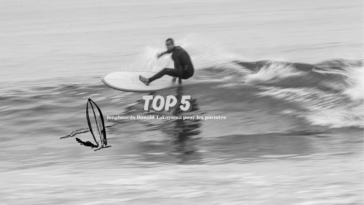 Top 5 des longboards Donald Takayama pour les puristes : Choisissez la planche idéale pour un surf authentique - HawaiiSurf